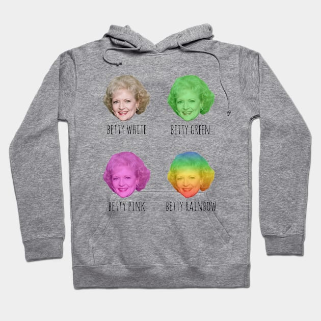 Betty White. Betty Pink. Betty Rainbow! Hoodie by Xanaduriffic